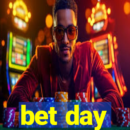 bet day